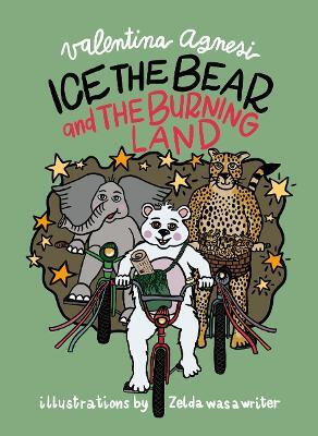 Ice the Bear and the Burning Land(English, Hardcover, unknown)