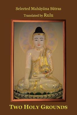 Two Holy Grounds(English, Paperback, Rulu)