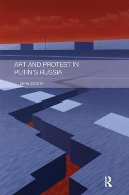 Art and Protest in Putin's Russia(English, Paperback, Jonson Lena)