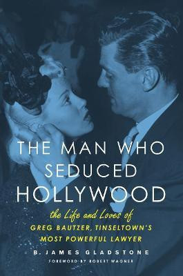 The Man Who Seduced Hollywood(English, Paperback, Gladstone B. James)