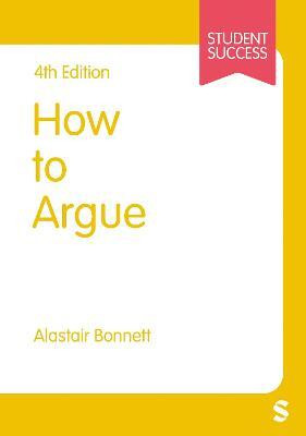 How to Argue(English, Paperback, Bonnett Alastair)