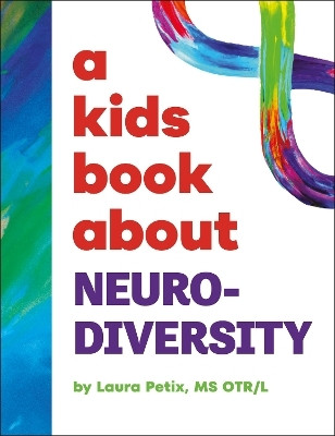 A Kids Book About Neurodiversity(English, Hardcover, Petix Laura MS OTR, L)