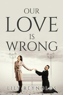 Our Love Is Wrong(English, Paperback, Lily Reynolds)