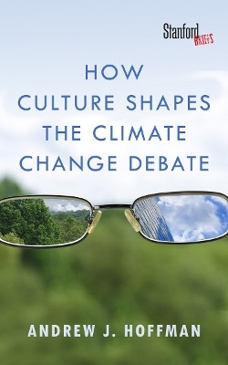 How Culture Shapes the Climate Change Debate(English, Paperback, Hoffman Andrew J.)