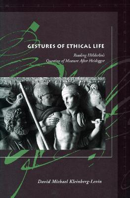 Gestures of Ethical Life(English, Paperback, Kleinberg-Levin David Michael)