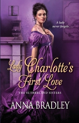Lady Charlotte's First Love(English, Paperback, Bradley Anna)