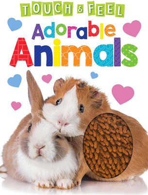 Adorable Animals Touch and Feel Book(English, Board book, Hippo Little)