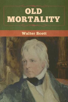 Old Mortality(English, Paperback, Scott Walter)