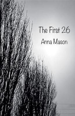 The First 26(English, Paperback, Mason Anna)