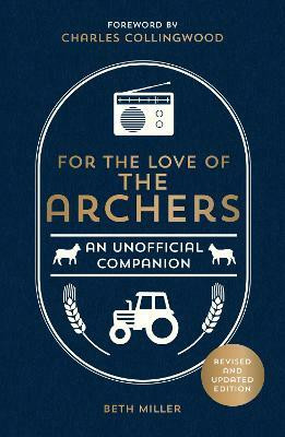 For the Love of The Archers(English, Hardcover, Miller Beth)