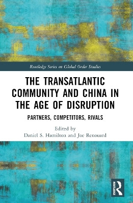 The Transatlantic Community and China in the Age of Disruption(English, Paperback, unknown)