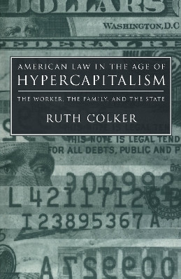 American Law in the Age of Hypercapitalism(English, Hardcover, Colker Ruth)