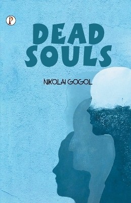 Dead Souls(English, Paperback, Gogol Nikolai)