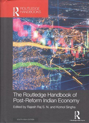 The Routledge Handbook of Post-Reform Indian Economy(Hardcover, Rajesh Raj S. N., Komal Singha (eds.))
