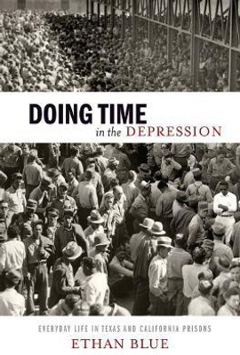 Doing Time in the Depression(English, Electronic book text, Blue Ethan)