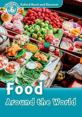 Oxford Read and Discover: Level 6: Food Around the World(English, Paperback, unknown)