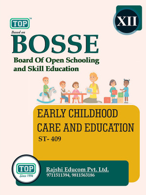 TOP-409 EARLY CHILDHOOD CARE AND EDUCATION Class 12th BOSSE (BOARD OF OPEN SCHOOLING AND SKILL EDUCATION) Guide book English medium SIKKIM OPEN BOARD(Paperback, Top Publications)