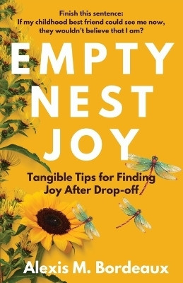 Empty Nest Joy(English, Paperback, Bordeaux Alexis M)