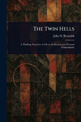 The Twin Hells(English, Paperback, Reynolds John N (John Newton))