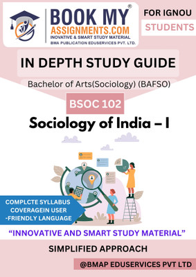 BSOC 102 Sociology of India – I In-Depth Study Guide for IGNOU BAFSO | 300–350 Pages on 80 GSM White Paper | Complete Exam Prep with PYQs and Important Topics(Paperback, BMA Publication)