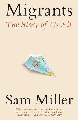 Migrants(English, Paperback, Miller Sam)