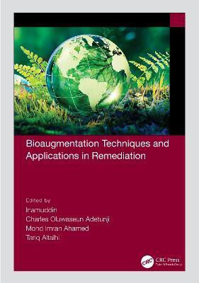 Bioaugmentation Techniques and Applications in Remediation(English, Hardcover, unknown)