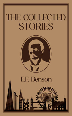 The Collected Stories of E.F. Benson(Paperback, E.F. Benson)