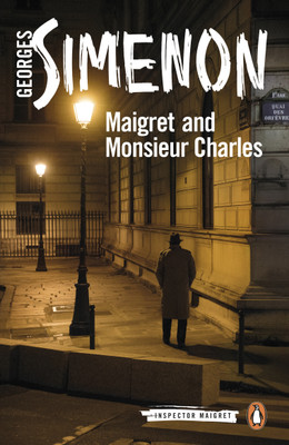 Maigret and Monsieur Charles(English, Paperback, Simenon Georges)