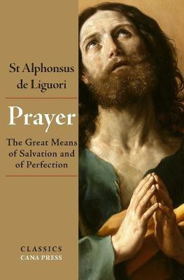 Prayer(English, Paperback, De Liguori St Alphonsus)