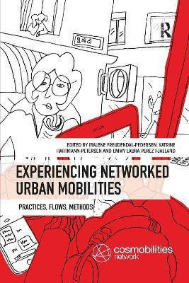 Experiencing Networked Urban Mobilities(English, Paperback, unknown)
