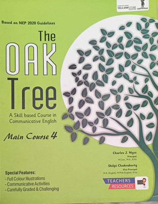 THE OAK TREE A SKILL BASED COURSE IN COMMUNICATIVE ENGLISH MAIN COURSE 4(kolkata, YELLOWSTONE)
