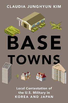 Base Towns(English, Hardcover, Kim Claudia Junghyun)