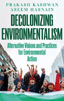 Decolonizing Environmentalism(English, Paperback, Kashwan Prakash)