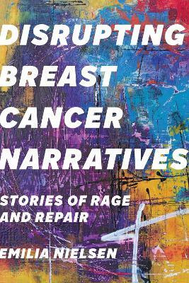Disrupting Breast Cancer Narratives(English, Electronic book text, Nielsen Emilia)