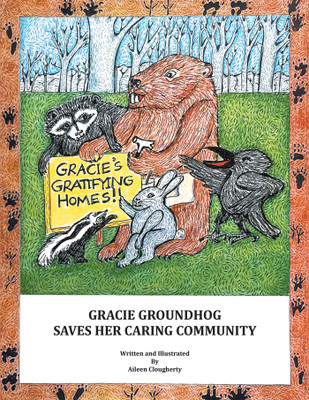 Gracie Groundhog Saves Her Caring Community(English, Paperback, Clougherty Aileen)