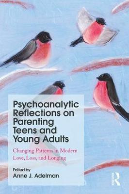 Psychoanalytic Reflections on Parenting Teens and Young Adults(English, Paperback, unknown)