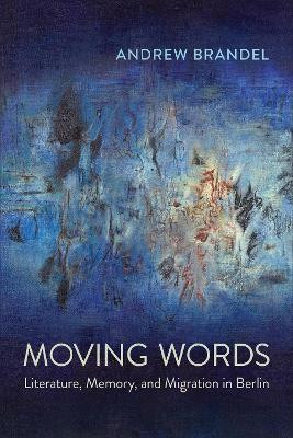 Moving Words(English, Paperback, Brandel Andrew)