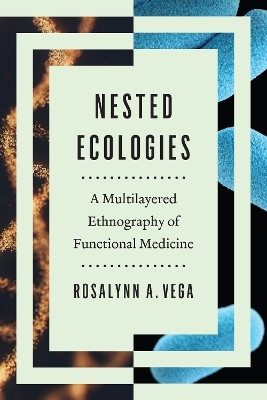 Nested Ecologies(English, Paperback, Vega Rosalynn A.)