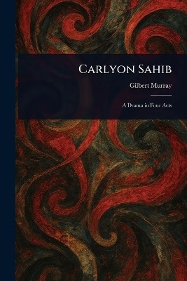 Carlyon Sahib(English, Paperback, Murray Gilbert)