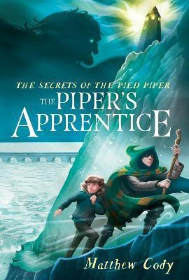 The Secrets of the Pied Piper 3: The Piper's Apprentice(English, Hardcover, Cody Matthew)