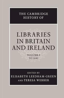 The Cambridge History of Libraries in Britain and Ireland: Volume 1, To 1640(English, Hardcover, unknown)