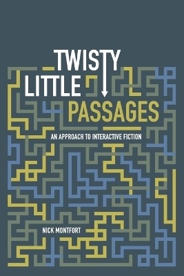 Twisty Little Passages(English, Paperback, Montfort Nick)