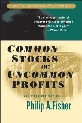Common Stocks and Uncommon Profits and Other Writings(Paperback, PHILIP A FISHER)