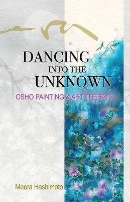 Dancing into the Unknown(English, Paperback, Hashimoto Meera)