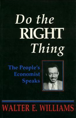 Do the Right Thing(English, Paperback, Williams Walter E.)