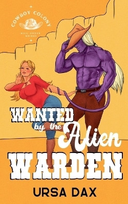 Wanted by the Alien Warden(English, Paperback, Dax Ursa)