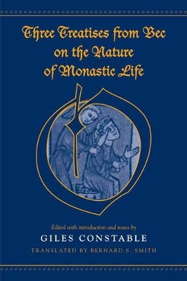 Three Treatises From Bec on the Nature of Monastic Life(English, Electronic book text, Constable Giles)