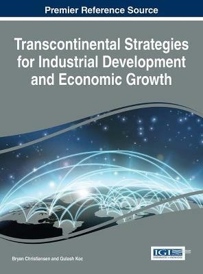 Transcontinental Strategies for Industrial Development and Economic Growth(English, Hardcover, unknown)