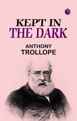 Kept in the Dark(Paperback, Anthony Trollope)