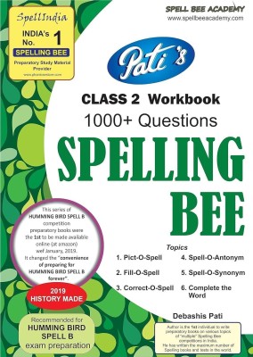 SPELLING BEE Practice Workbook - Prepare for HUMMING BIRD SPELL B .... Class 2 ... 1000+ practice questions ... from Spell India, an independent initiative(Paperback, Debashis Pati)